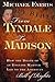 From Tyndale to Madison by Michael Farris