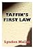 TAFFIN'S FIRST LAW