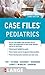 Case Files Pediatrics (LANGE Case Files)