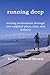Running Deep: Moving Meditations Through New England Place, Time, and Memory