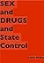 Sex and drugs and state control