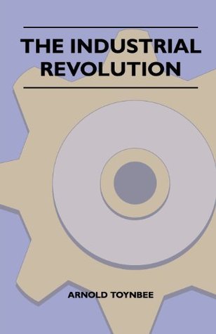 The Industrial Revolution (Kindle Edition)