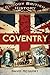 Bloody British History: Coventry