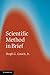 Scientific Method in Brief