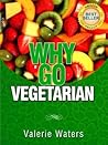 Book cover for Guide To Vegetarianism Why Go Vegetarian Book 1 of 3