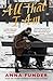 All That I Am: The tense and moving WW2 love story from the author of Stasiland and Wifedom