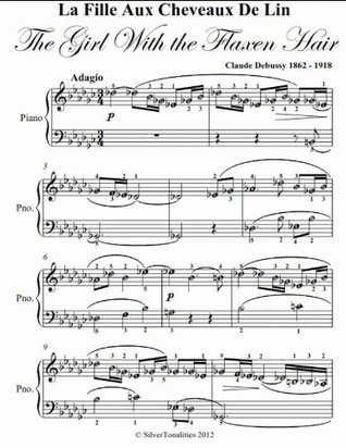 Girl With the Flaxen Hair La Fille aux Cheveux de Lin Debussy Elementary Piano Sheet Music (Kindle Edition)
