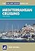 The Adlard Coles Book of Mediterranean Cruising by Rod Heikell
