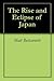 The Rise and Eclipse of Japan