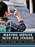 Making Movies With the iPhone: The How-To Guide