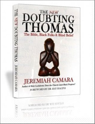The New Doubting Thomas: The Bible, Black Folks & Blind Belief (Kindle Edition)