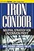 Iron Condor: Neutral Strategy for Uncommon Profit (Option Trading Series)