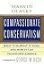 Compassionate Conservatism: What It Is, What It Does, and How It Can Transform
