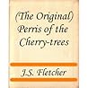 Perris of the Cherry-trees by J.S. Fletcher