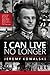 I CAN LIVE NO LONGER by Jeremy Kowalski