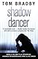 Shadow Dancer by Tom Bradby