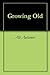 Growing Old