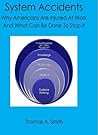 System Accidents- Why Americans Are Injured At Work And What Can Be Done To Stop It