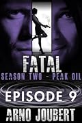 Fatal : Episode 9: Final Episode of Season 2 (Mystery, Thriller, Suspense starring Alexa Guerra, The Female Jack Reacher)