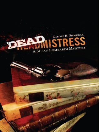 Deadmistress (Susan Lombardi Mysteries, #1)