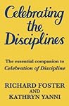 Celebrating the Disciplines: The Essential Companion to Celebration of Discipline