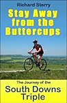 Stay Away from the Buttercups: Journey of the South Downs Triple