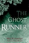 The Ghost Runner by Blair Richmond