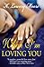 When I'm Loving You by K. Lowery Moore