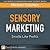 Sensory Marketing--Smells Like Profits: Smells Like Profits (FT Press Delivers Elements)