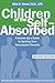 Children of the Self-Absorbed: A Grown-Up's Guide to Getting Over Narcissistic Parents