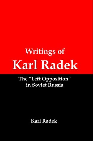 Writings of Karl Radek: The "Left Opposition" in Soviet Russia (Kindle Edition)