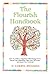 The Flourish Handbook: How To Achieve Happiness With Staying Power, Boost Your Well-Being, Enjoy Your Life More and Reach Your Potential