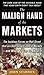 The Malign Hand of the Markets by John Staddon