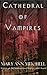 Cathedral of Vampires (Histoires de Le Vampire Marquis de Sade Book 3)