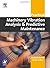 Practical Machinery Vibration Analysis and Predictive Maintenance (Practical Professional Books from Elsevier)