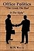 Office Politics - The Good,...