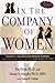 In the Company of Women by Pat Heim