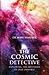 The Cosmic Detective - A Primer on Cosmology for Everyone.
