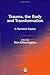 Trauma, the Body and Transformation: A Narrative Inquiry