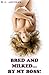 Bred and Milked... By My Boss! (Lactation, Breeding, Dubious Consent Erotik Erotica For Women)