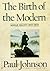 The Birth of the Modern: Wo...