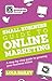 The Small Business Guide to Online Marketing by Lola Bailey