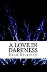 A Love in Darkness A Love in Darkness