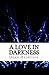 A Love in Darkness