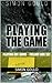 Playing The Game - Trilogy box set by Simon Gould