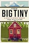 Book cover for The Big Tiny: A Built-It-Myself Memoir