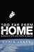 Too Far From Home: A Story of Life and Death in Space