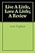 Live A Little, Love A Little; A Review