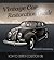 Vintage Car Restoration Guide - How to Create a Collector Car