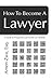 How To Become A Lawyer (201...